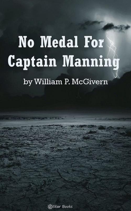Cover of the book No Medal for Captain Manning by William P. McGivern, eStar Books