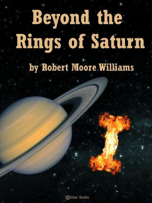 Cover of the book Beyond the Rings of Saturn by Robert Moore Williams, eStar Books
