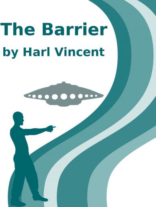 Cover of the book The Barrier by Harl Vincent, eStar Books