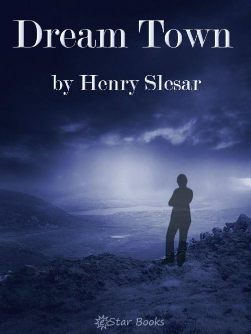 Cover of the book Dream Town by Henry Slesar, eStar Books