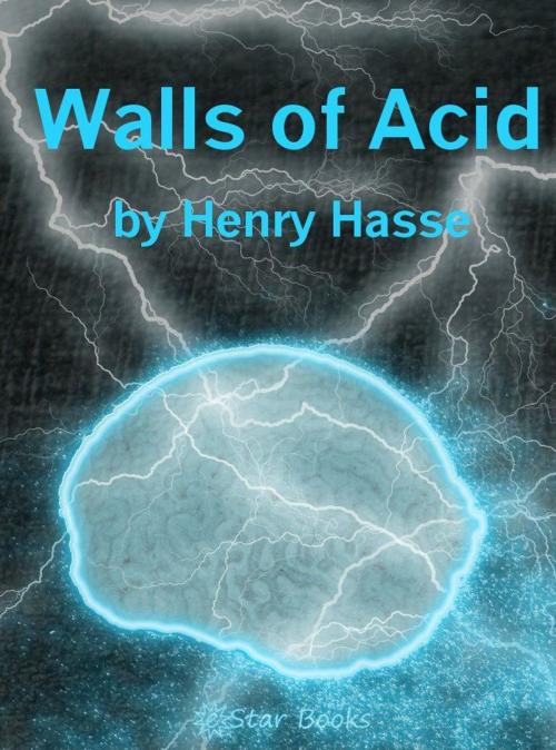 Cover of the book Walls of Acid by Henry Hasse, eStar Books