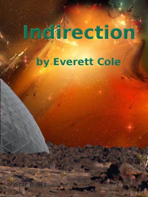 Cover of the book Indirection by Everret Cole, eStar Books