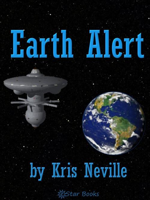 Cover of the book Earth Alert by Kris Neville, eStar Books