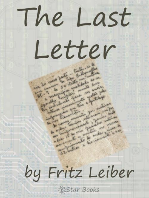 Cover of the book The Last Letter by Fritz Leiber, eStar Books