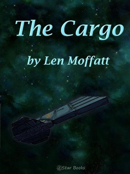 Cover of the book The Cargo by Len Moffatt, eStar Books
