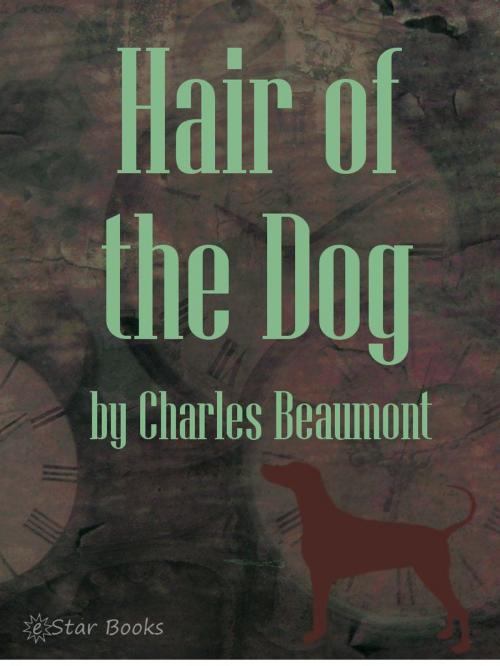 Cover of the book Hair of the Dog by Charles Beaumont, eStar Books