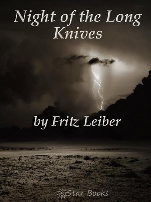 Cover of the book Night of the long Knives by Fritz Leiber, eStar Books