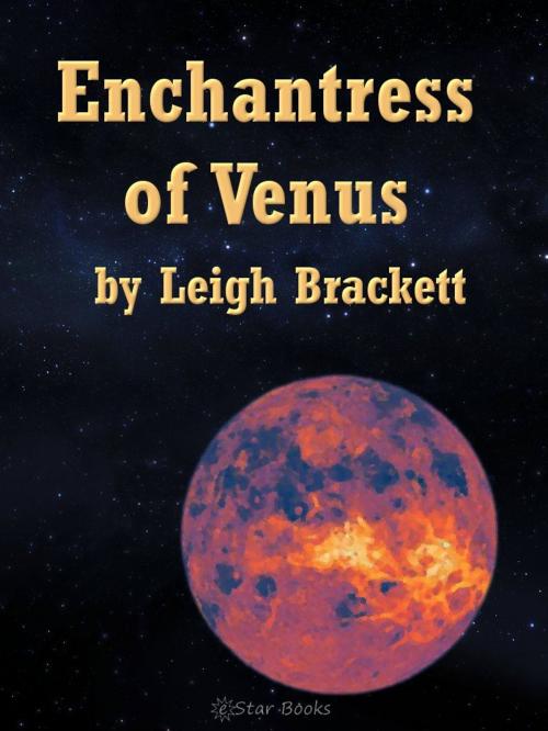 Cover of the book Enchantress of Venus by Leigh Brackett, eStar Books