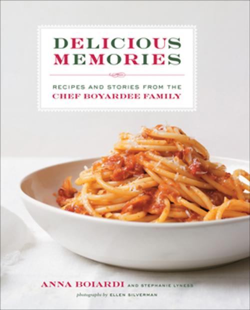 Cover of the book Delicious Memories by Anna Boiardi, Stephanie Lyness, Ellen Silverman, ABRAMS (Ignition)