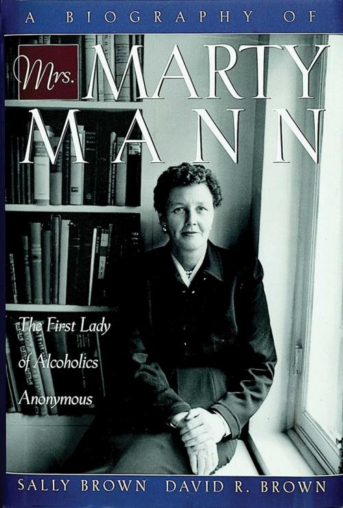 Cover of the book A Biography of Mrs Marty Mann by Sally Brown, David R. Brown, Hazelden Publishing