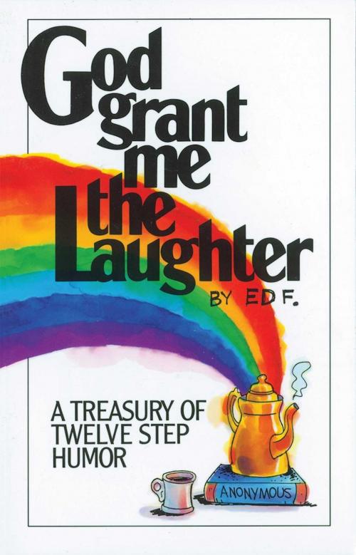 Cover of the book God Grant Me The Laughter by Ed F., Hazelden Publishing