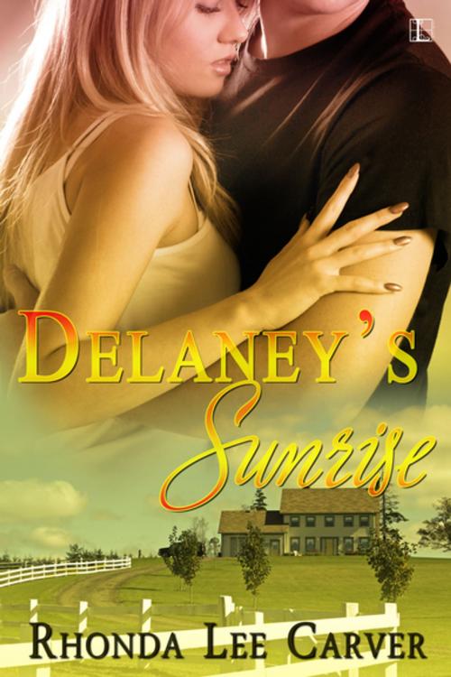 Cover of the book Delaney's Sunrise by Rhonda Lee Carver, Lyrical Press