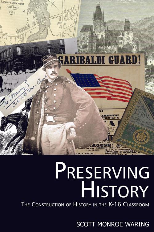 Cover of the book Preserving History by Scott Monroe Waring, Information Age Publishing
