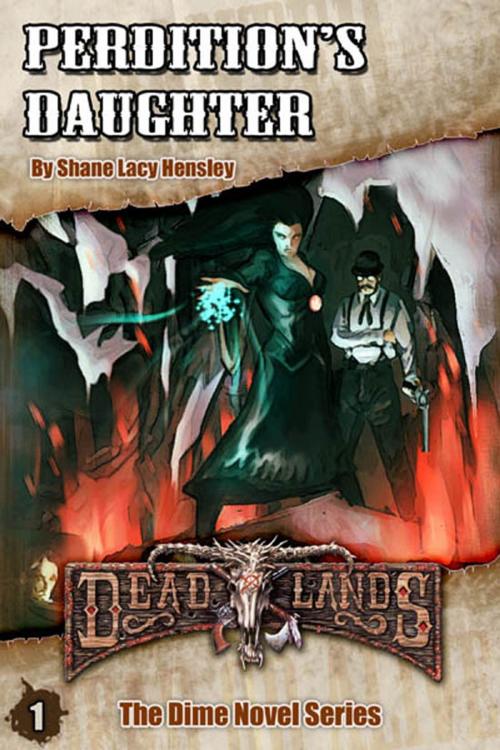 Cover of the book Deadlands: Perdition's Daughter by Shane Hensley, BookBaby