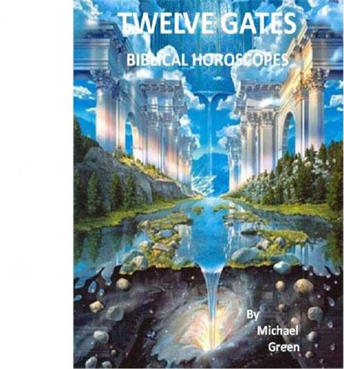 Cover of the book Twelve Gates by Michael P Green, BookBaby