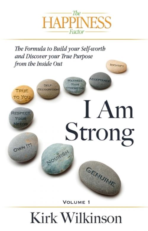 Cover of the book I AM STRONG by Kirk Wilkinson, BookBaby