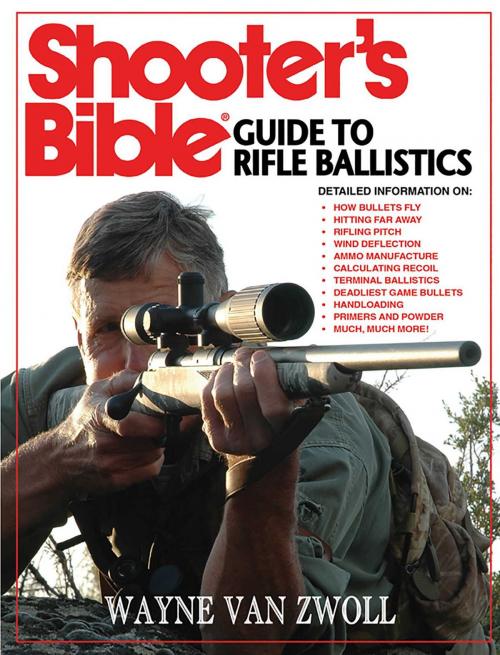 Cover of the book Shooter's Bible Guide to Rifle Ballistics by Wayne van Zwoll, Skyhorse