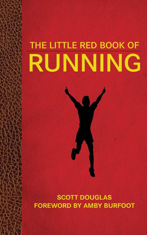 Cover of the book The Little Red Book of Running by Scott Douglas, Skyhorse