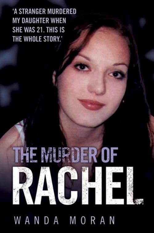 Cover of the book The Murder of Rachel by Wanda Moran, John Blake