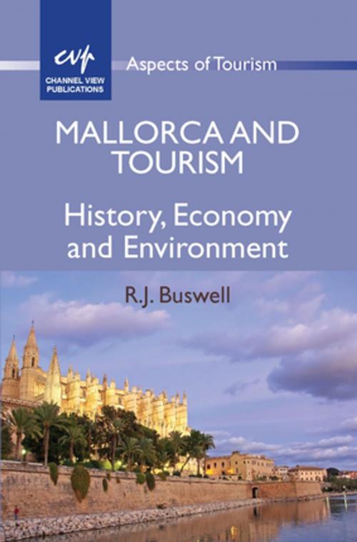 Cover of the book Mallorca and Tourism by R. J. Buswell, Channel View Publications
