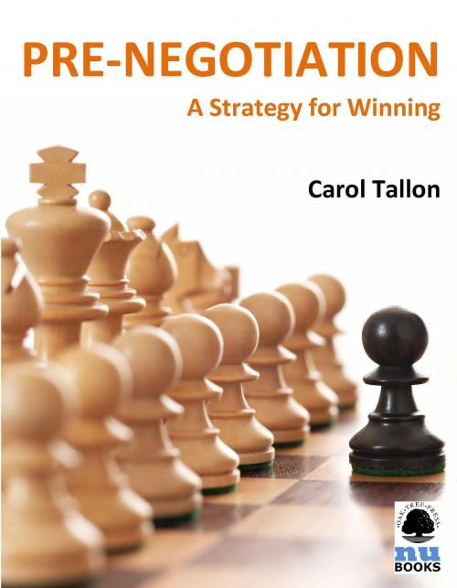 Cover of the book Pre-Negotiation: A Strategy for Winning by Carol   Tallon, Oak Tree Press