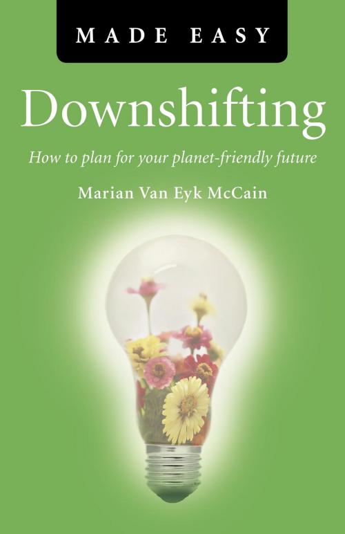 Cover of the book Downshifting Made Easy by Marian Van Eyk McCain, John Hunt Publishing