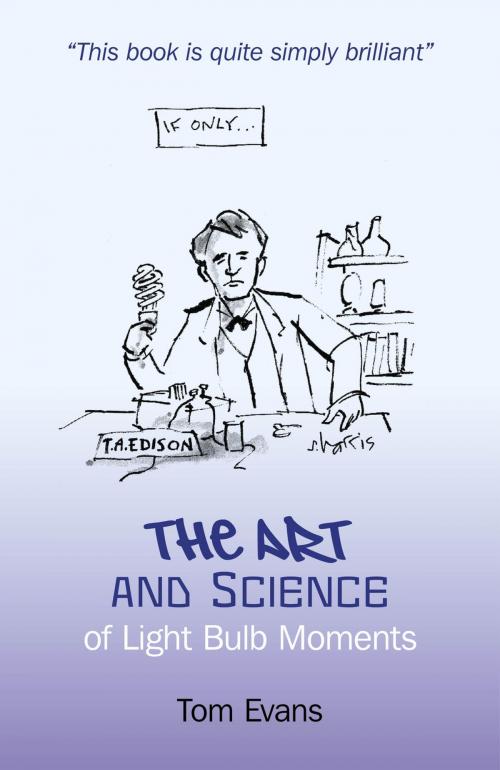 Cover of the book The Art and Science of Light Bulb Moments by Tom Evans, John Hunt Publishing