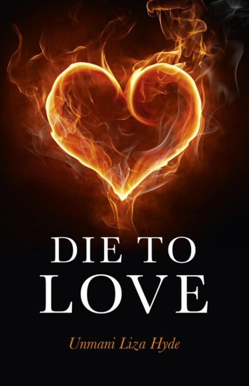 Cover of the book Die to Love by Unmani Hyde, John Hunt Publishing