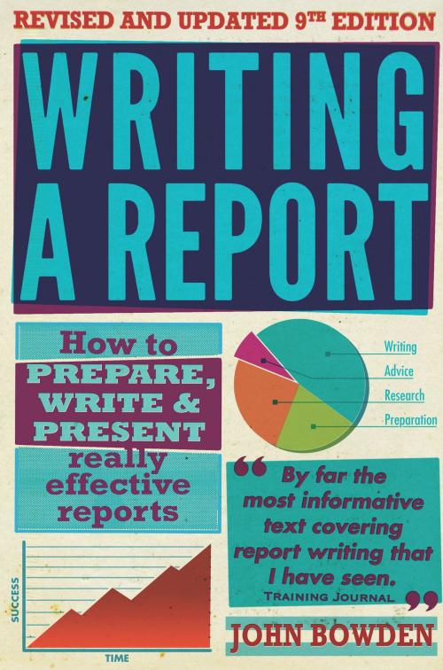 Cover of the book Writing A Report, 9th Edition by John Bowden, Little, Brown Book Group
