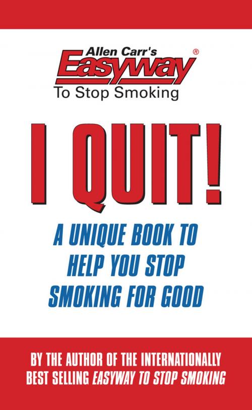 Cover of the book I Quit! by Allen Carr, Arcturus Publishing