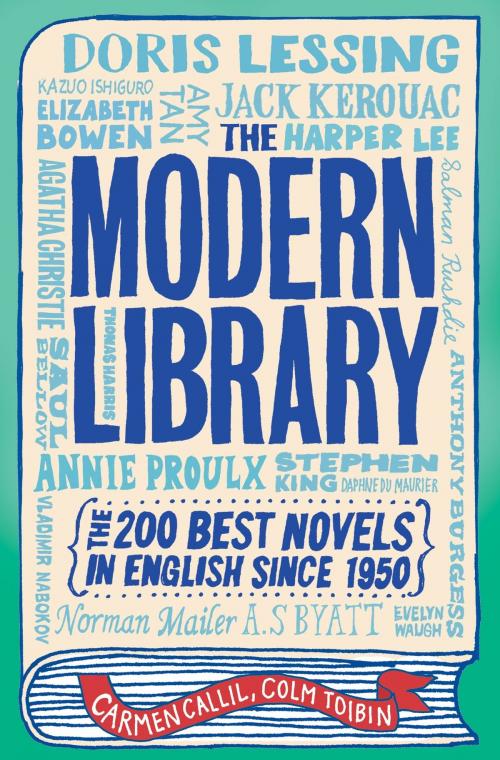Cover of the book The Modern Library by Carmen Callil, Colm Toibin, Little, Brown Book Group