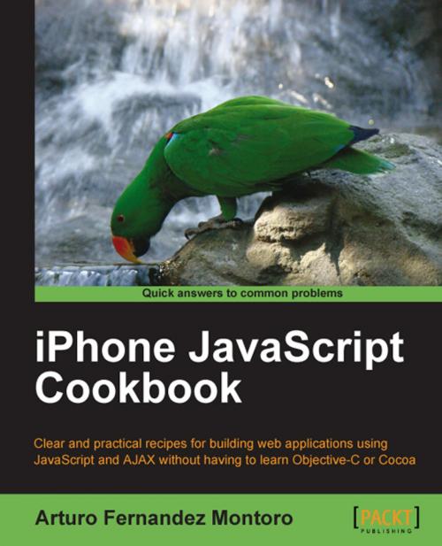 Cover of the book iPhone JavaScript Cookbook by Arturo Fernandez Montoro, Packt Publishing