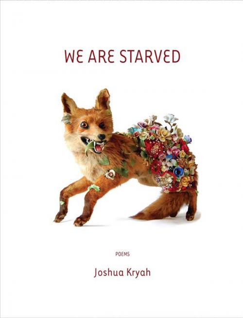 Cover of the book We are Starved by Joshua Kryah, University Press of Colorado