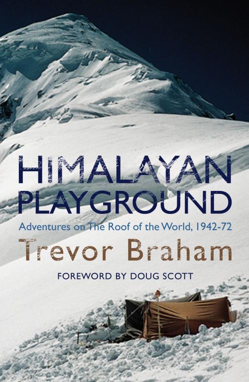 Cover of the book Himalayan Playground by Trevor Braham, Neil Wilson Publishing