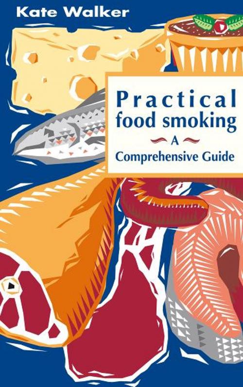 Cover of the book Practical Food Smoking by Kate Walker, Neil Wilson Publishing