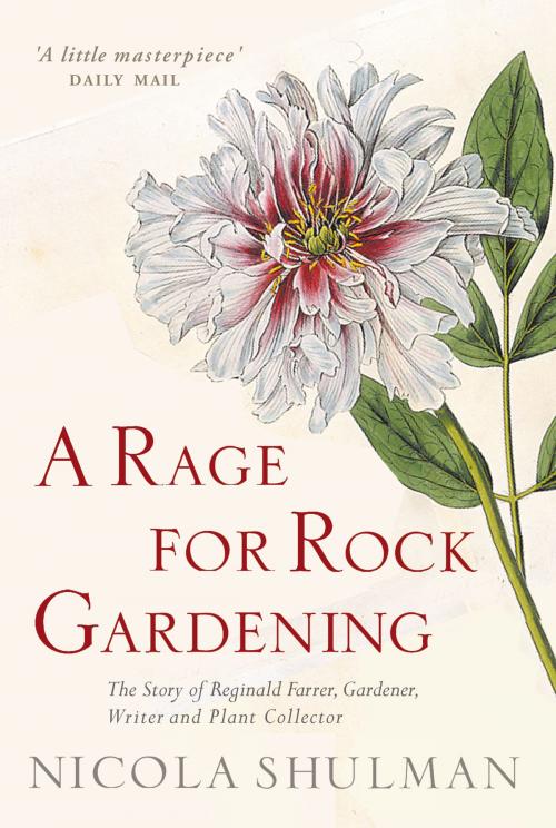 Cover of the book A Rage for Rock Gardening by Nicola Shulman, Short Books