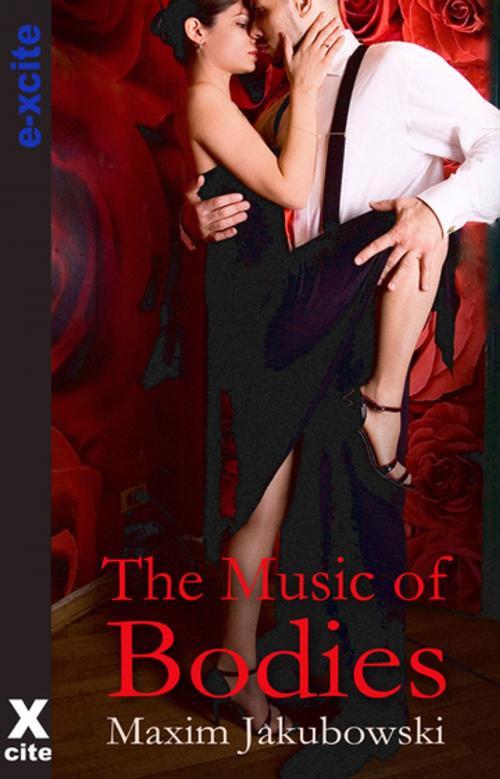 Cover of the book The Music of Bodies by Maxim Jakubowski, Xcite Books