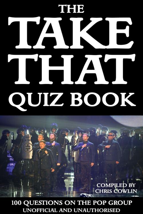 Cover of the book The Take That Quiz Book by Chris Cowlin, Andrews UK