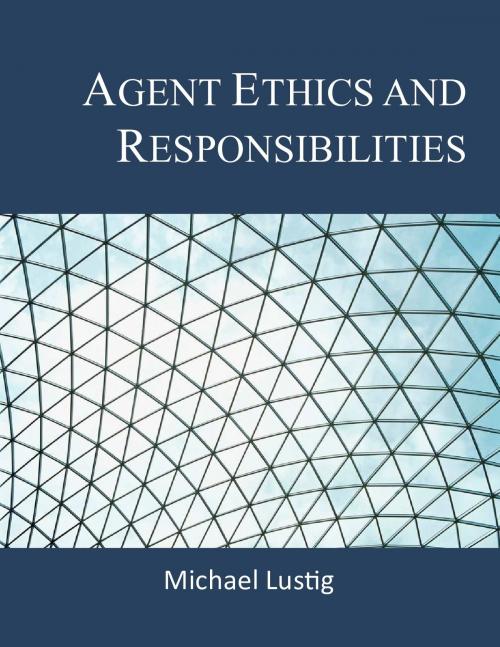 Cover of the book Agent Ethics and Responsibilities by Michael Lustig, Michael Lustig