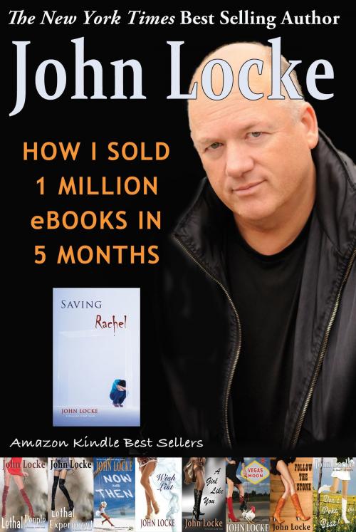Cover of the book How I Sold 1 Million eBooks in 5 Months by John Locke, John Locke