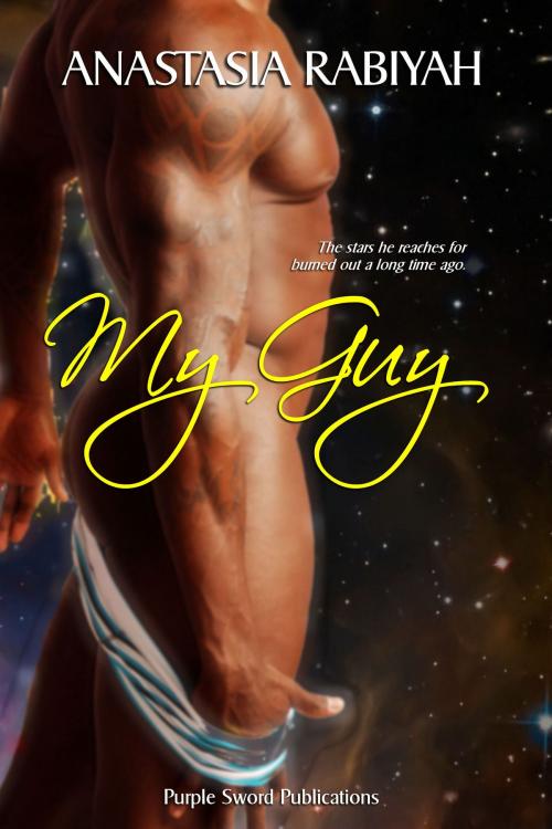 Cover of the book My Guy by Anastasia Rabiyah, Purple Sword Publications