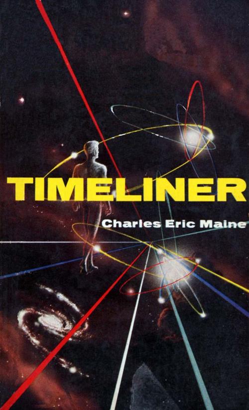 Cover of the book Timeliner by Charles Eric Maine, Gate Way Publishers