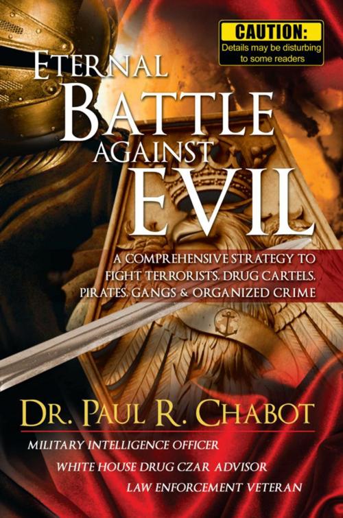 Cover of the book Eternal Battle Against Evil by Dr. Paul R. Chabot, Total Publishing