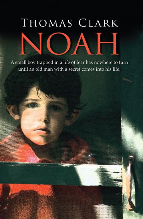 Cover of the book Noah by Thomas Clark, Hillcrest Media Group, Inc.