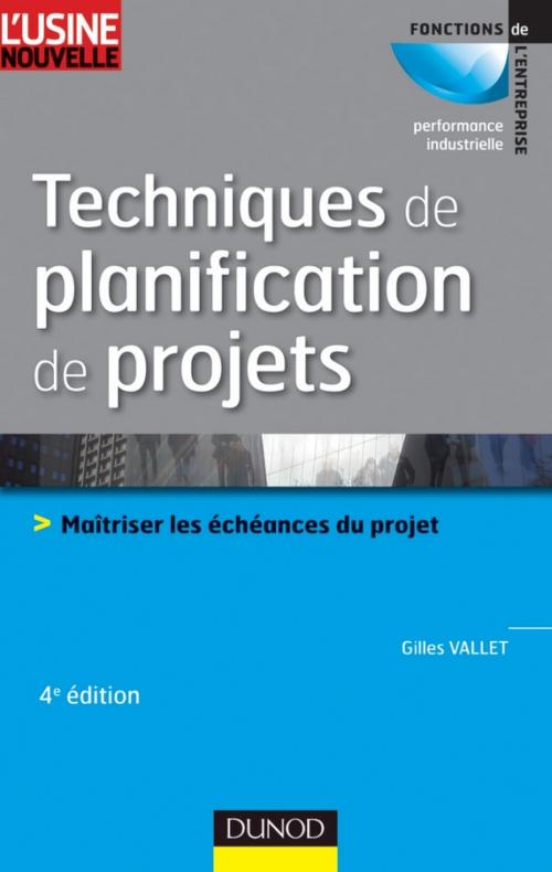 Cover of the book Techniques de planification de projets - 4ème édition by Gilles Vallet, Dunod