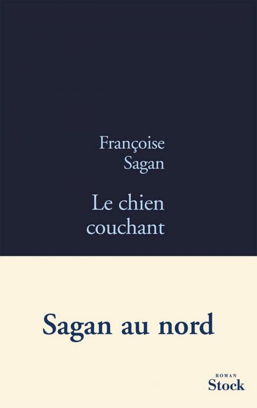 Cover of the book Le chien couchant by Françoise Sagan, Stock
