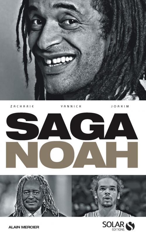 Cover of the book La saga Noah by Alain MERCIER, edi8