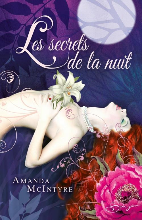 Cover of the book Les secrets de la nuit by Amanda McIntyre, Harlequin