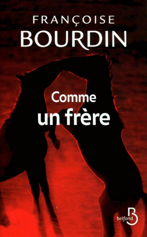 Cover of the book Comme un frère by Françoise BOURDIN, Place des éditeurs