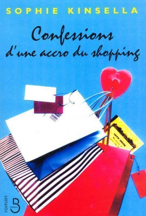 Cover of the book Confessions d'une accro du shopping by Sophie KINSELLA, Place des éditeurs